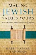 Making Jewish Values Yours di Rabbi Nathan Landman edito da Trusted Books