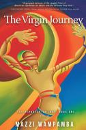 The Virgin Journey di Mazzi Wampamba edito da Koehler Books