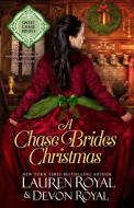 A Chase Brides Christmas di Lauren Royal, Devon Royal edito da Novelty Publishers, LLC