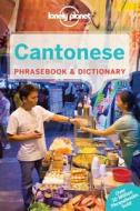 Lonely Planet Cantonese Phrasebook & Dictionary di Lonely Planet edito da Lonely Planet Publications Ltd