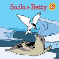 Saila and Betty (English) di Christina Rooney edito da INHABIT EDUCATION BOOKS INC