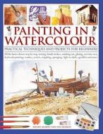 Painting in Watercolor: Practical Techniques and Projects for Beginners di Wendy Jelbert, Ian Sidaway edito da SOUTHWATER