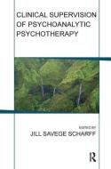 Clinical Supervision of Psychoanalytic Psychotherapy edito da Taylor & Francis Ltd