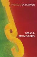 Small Memories di Jose Saramago edito da Vintage Publishing