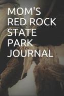 MOMS RED ROCK STATE PARK JOURN di Anthony R. Carver edito da INDEPENDENTLY PUBLISHED
