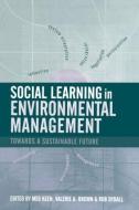 Social Learning In Environmental Management di Valerie A Brown edito da Taylor & Francis Ltd