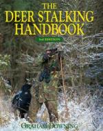 The Deer Stalking Handbook di Graham Downing edito da Quiller Publishing Ltd