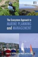 The Ecosystem Approach to Marine Planning and Management edito da Taylor & Francis Ltd