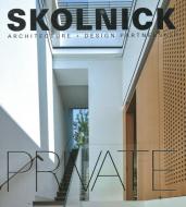 Skolnick Architecture + Design Partnership: Public/private di Skolnick Architecture + Design Partnership edito da Pointed Leaf Press