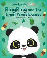 RingRing and the Great Panda Escape - paperback US 2nd di Sylvia M. Medina edito da GREEN KIDS CLUB INC
