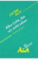 Alles Licht, das wir nicht sehen von Anthony Doerr (Lektürehilfe) di der Querleser edito da derQuerleser.de