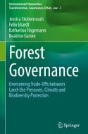 Forest Governance di Jessica Stubenrauch, Beatrice Garske, Katharina Hagemann, Felix Ekardt edito da Springer International Publishing
