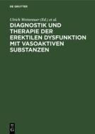 Diagnostik und Therapie der erektilen Dysfunktion mit vasoaktiven Substanzen edito da De Gruyter