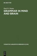 Grammar in Mind and Brain di Paul D. Deane edito da De Gruyter Mouton