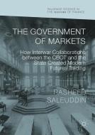 The Government of Markets di Rasheed Saleuddin edito da Springer-Verlag GmbH
