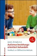 Autismus beziehungungsorientiert behandeln di Sibylle Janert, André Zirnsak, Ilaria Acerbi, Stephanie Hohndorf edito da Reinhardt Ernst
