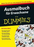 Ausmalbuch für Erwachsene für Dummies di Consumer Dummies edito da Wiley VCH Verlag GmbH