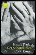 Der Schandkasten di Ismail Kadare edito da FISCHER Taschenbuch