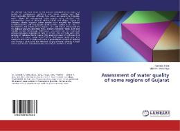Assessment of water quality of some regions of Gujarat di Kamlesh Patel, Mahesh Limbachiya edito da LAP Lambert Academic Publishing
