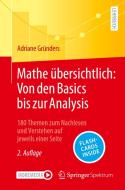 Mathe übersichtlich: Von den Basics bis zur Analysis di Adriane Gründers edito da Springer-Verlag GmbH