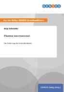 Pharma international di Anja Schneider edito da GBI-Genios Verlag