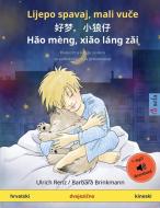 Lijepo spavaj, mali vuce - ¿¿,¿¿¿ - Hao mèng, xiao láng zai (hrvatski - kineski) di Ulrich Renz edito da Sefa Verlag