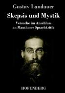 Skepsis und Mystik di Gustav Landauer edito da Hofenberg