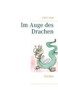 Im Auge des Drachen di Uschi Lange edito da Books on Demand