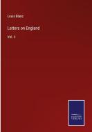 Letters on England di Louis Blanc edito da Salzwasser-Verlag GmbH