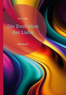 Die Evolution der Liebe di Emil Lucka edito da Books on Demand