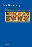 Leibniz und die Revolution der Gartenkunst di Horst Bredekamp edito da Wagenbach Klaus GmbH
