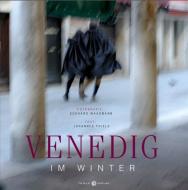Venedig im Winter di Johannes Thiele edito da Thiele Verlag