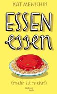 Essen essen di Kat Menschik edito da Galiani, Verlag