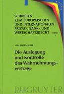 Die Auslegung und Kontrolle des Wahrnehmungsvertrags di Karl Riesenhuber edito da De Gruyter