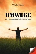 Umwege di Walter Kehr edito da Kern GmbH