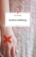 Farlove Salzburg. Life is a Story di Braunburg Mrs edito da story.one publishing