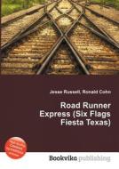Road Runner Express (six Flags Fiesta Texas) edito da Book On Demand Ltd.