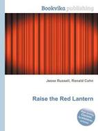 Raise The Red Lantern edito da Book On Demand Ltd.