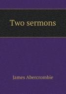 Two Sermons di James Abercrombie edito da Book On Demand Ltd.
