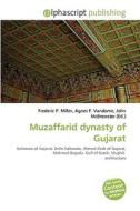 Muzaffarid Dynasty Of Gujarat edito da Vdm Publishing House