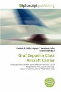Graf Zeppelin Class Aircraft Carrier edito da Alphascript Publishing