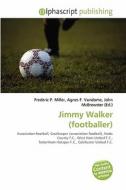 Jimmy Walker (footballer) edito da Alphascript Publishing