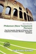 Philemon (new Testament Person) edito da Aud Publishing