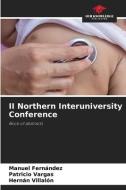 II Northern Interuniversity Conference di Manuel Fernández, Patricio Vargas, Hernán Villalón edito da Our Knowledge Publishing