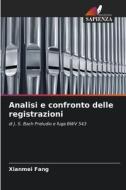 Analisi e confronto delle registrazioni di Xianmei Fang edito da Edizioni Sapienza