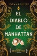 El Diablo de Manhattan (Señoritas de Nueva York 3) di Joanna Shupe edito da EDICIONES URANO