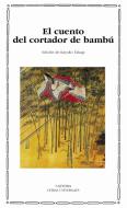 El cuento del cortador de bambú di Anónimo, Kayoko Takagi, Mario Vargas Llosa edito da Ediciones Cátedra