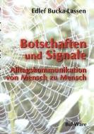 Botschaften und Signale di Edlef Bucka-Lassen edito da Bul-Ware