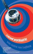 Leidraad psychiatrie di L. J. M. van Nimwegen, R.P. van den Brand, S. Dieleman, M.R. Ju edito da Bohn Stafleu van Loghum