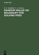 Random Walks On Boundary For Solving Pdes di Karl K. Sabelfeld, Nikolai A. Simonov edito da Brill